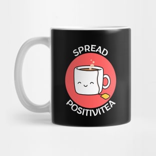 Spread Positivitea | Tea Pun Mug